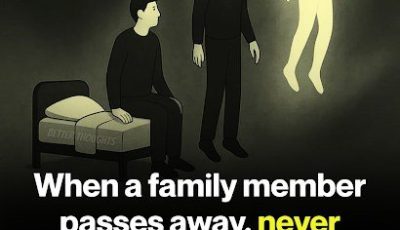 When a Family Member Passes Away, Never Keep These 4 Things That Belonged to ThemCheck the first comment 