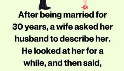 After 30 Years of Marriage, She Asked Her Husband to Describe Her… His Answer Had a Twist